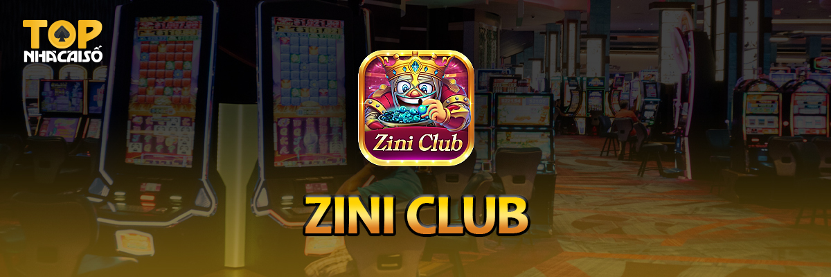 Quay hũ đổi thưởng trực tuyến Zini Club